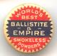 Ballistite Empire Advertising Pin Vintage Button Stud RARE Pinback MA736