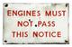 Engines Must Not Pass This Notice- Vintage Enamel Railway Station Sign- BR Rare