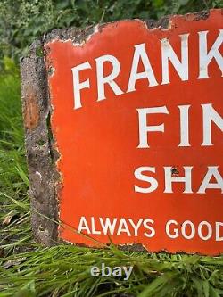 FRANKLYN'S FINE SHAGG VINTAGE double sided Enamel Sign, Antique, RARE, 1920s
