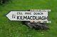 Obsolete, Vintage Irish road sign KILMACDUAGH CO. GALWAY, RARE SIGN