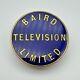 Rare C1930 Baird Television Limited Advertising Promotion Vintage Enamel Badge