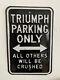 Rare Vintage Metal Advertising Enamel Sign Plate Triuph Parking 18