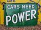 Very Rare Early'Cars Need Power' Petrol Enamel Sign Original Automobilia Motor